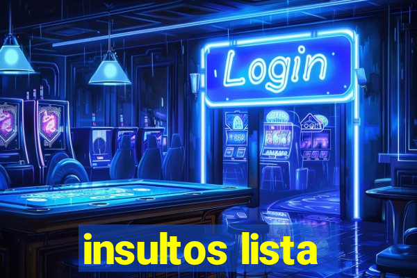 insultos lista